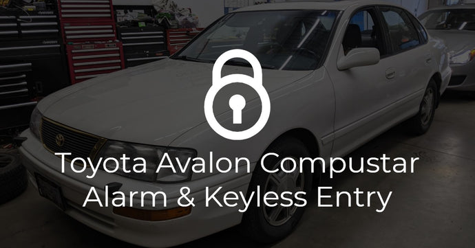 Toyota Avalon (XX10) Compustar Alarm and Keyless Entry