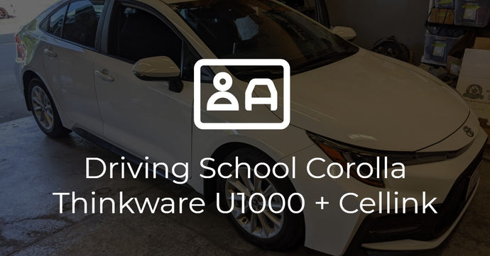 Driving School Toyota Corolla with Thinkware U1000 + Cellink Neo