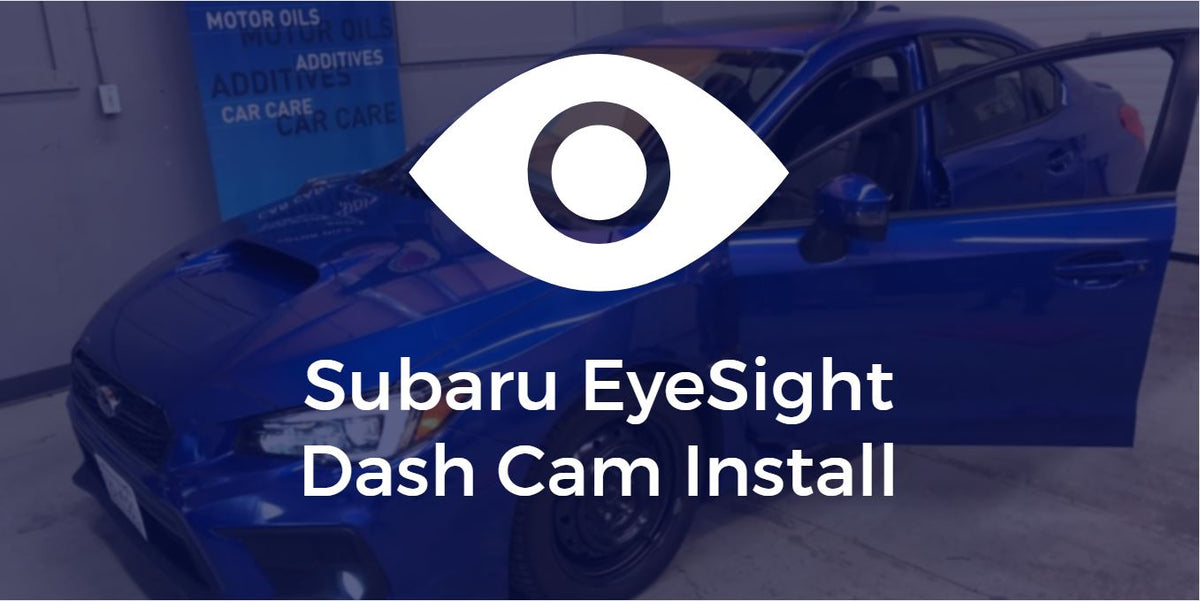 Subaru EyeSight Dash Cam Installation Overdrive Auto Tuning