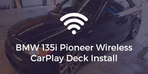 BMW 135i Pioneer Wireless CarPlay Deck Install