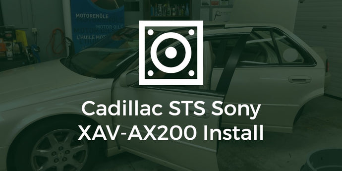 Cadillac STS Sony XAV-AX200 Install