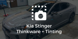 Kia Stinger Thinkware + Window Tint