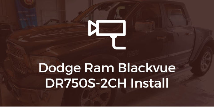 Dodge Ram 1500 Blackvue DR750S-2CH Install