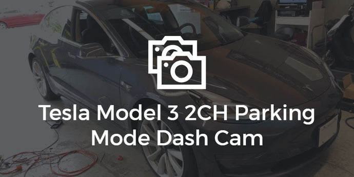 Tesla Model 3 Parking Mode Battery Pack Dash Cam Install