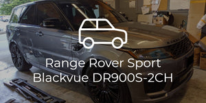 Range Rover Sport Blackvue DR900S-2CH Install
