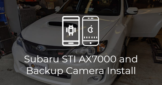 Subaru STI Sony AX7000 and Backup Camera Install