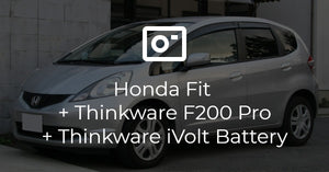 GE Honda Fit Thinkware F200 Pro + Thinkware iVolt Battery