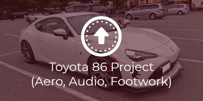 Toyota 86 Project (Audio, Aero, Suspension, Wheels)