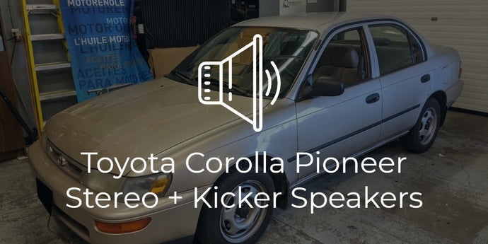 1997 Toyota Corolla Sound System Upgrade
