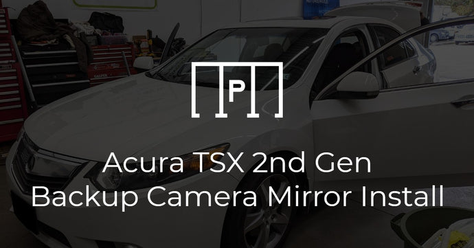Acura TSX (2nd Generation) Backup Camera Install