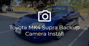Toyota MK4 Supra Backup Camera Install