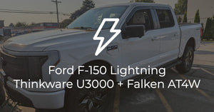 Ford F-150 Lightning Thinkware U3000 + Falken AT4W All Terrains