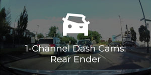 1-Channel Dash Cams - Is there any point in a Rear Ender?