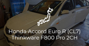 Honda Accord Euro R (Acura TSX) Thinkware F800 Pro