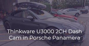 Porsche Panamera Thinkware U3000 2CH