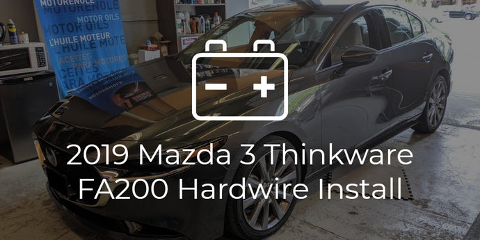 2019 Mazda 3 Thinkware FA200 Hardwire Install