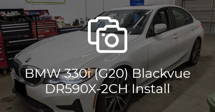 BMW 330i (G20) Sedan Blackvue DR590X-2CH Install