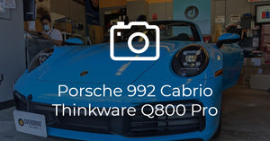 Porsche 992 Cabrio Thinkware Q800 Pro Install