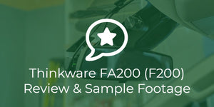 Thinkware F200/FA200 Review and Sample Footage