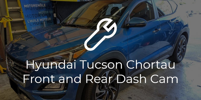 Hyundai Tucson Chortau Front and Rear Dash Cam Install