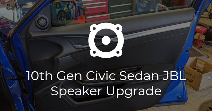 10th Gen Civic Sedan JBL Speaker Upgrade