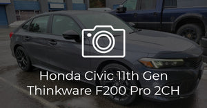 2022 Honda Civic (11th Gen) Thinkware F200 Pro 2CH