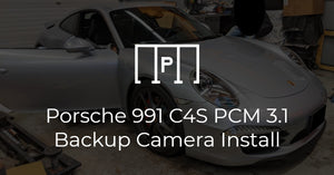 Porsche 991 PCM3.1 Factory Style Backup Camera Install
