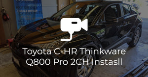 Toyota C-HR Thinkware Q800 Pro 2CH Dash Cam