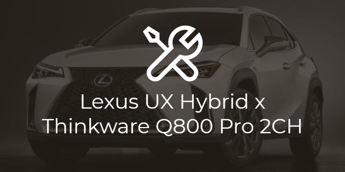 Lexus UX Thinkware Q800 Pro 2-Channel Install