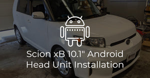 Scion XB 10" Android Head Unit and Backup Camera Install