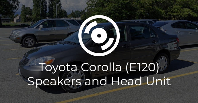 2005 Toyota Corolla (E120) Sound System Upgrade