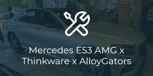 Mercedes E53 Thinkware Dash Cam and Alloygator Install