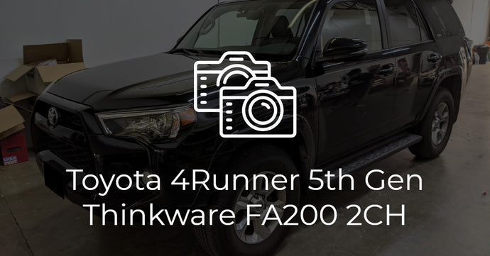 Toyota 4Runner (5th Gen) Thinkware FA200 2-Channel Dash Cam Install