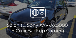 Scion tC Sony AX5000 + Crux Backup Camera Install