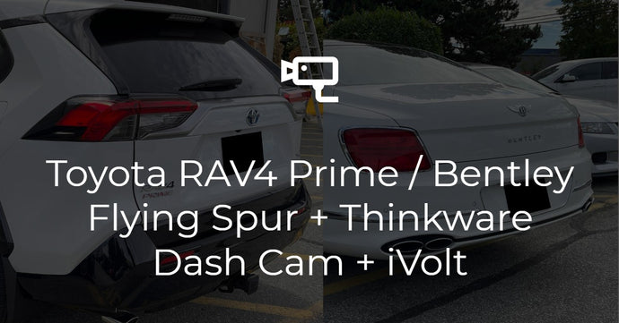 Toyota RAV4 Prime Bentley Flying Spur + Thinkware Dash Cam + iVolt