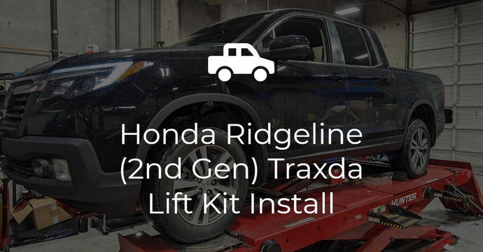 Honda Ridgeline (2nd Gen) Traxda Lift Kit Install