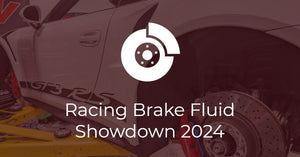 Racing Brake Fluid Showdown (2024 Edition)
