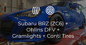 Subaru BRZ (ZC6) + Ohlins DFV + Gramlights + Conti Tires