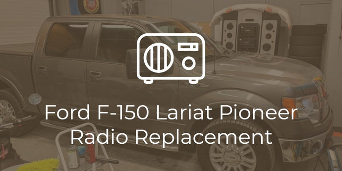 Ford F-150 Lariat Radio Replacement
