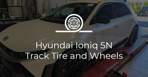 Hyundai Ioniq 5 N Track Wheels and Tires