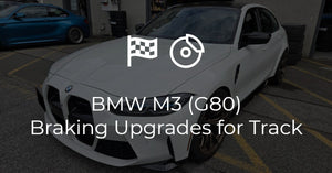 BMW M3 (G80) Braking Upgrades for Track