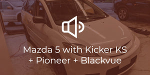 Mazda 5 Car Audio Upgrade with Kicker KS and more!