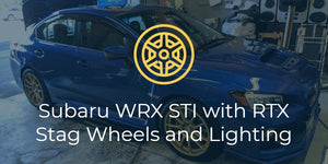 Subaru STI with RTX R-Spec Stag Wheels and Lighting Upgrades